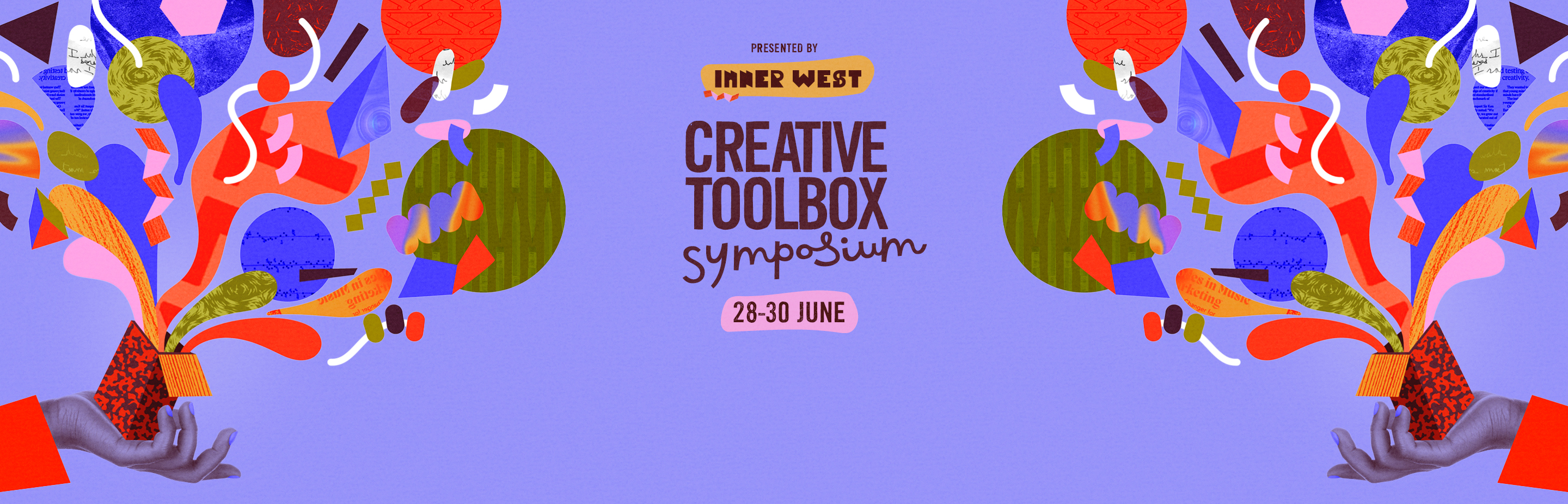 An illustration of two hands, each holding a box from which vibrant shapes, bubbles and blocks emerge. Text in the centre reads 'Presented by Inner West Council: Creative Toolbox Symposium, 20 to 30 June'.