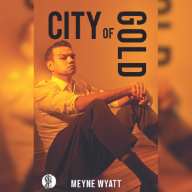 City of Gold by Meyne Wyatt