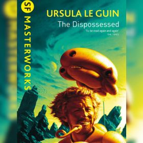 The Dispossessed by Ursula K Le Guin