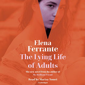 The Lying Life of Adults by Elena Ferrante
