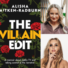 The Villain Edit - Alisha Aitken-Radburn with Angie Kent