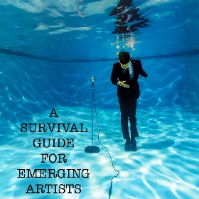 Photo of a man underwater wearing a suit, a microphone is placed in the forefront of the shot, man looks to be bowing text over top of photo reads a survival guide for emerging artists
